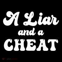 Cheater A Liar And A Cheat Cheater Tall Sweatshirt
