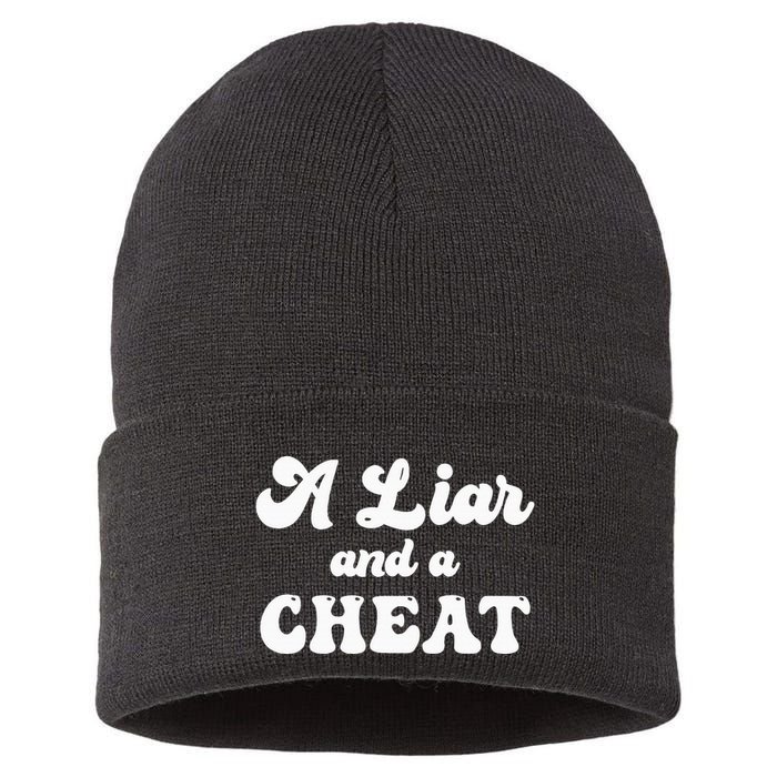 Cheater A Liar And A Cheat Cheater Sustainable Knit Beanie