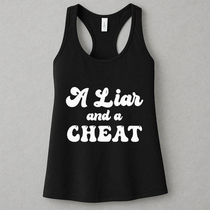 Cheater A Liar And A Cheat Cheater Womens Tank Top