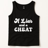 Cheater A Liar And A Cheat Cheater Tank Top