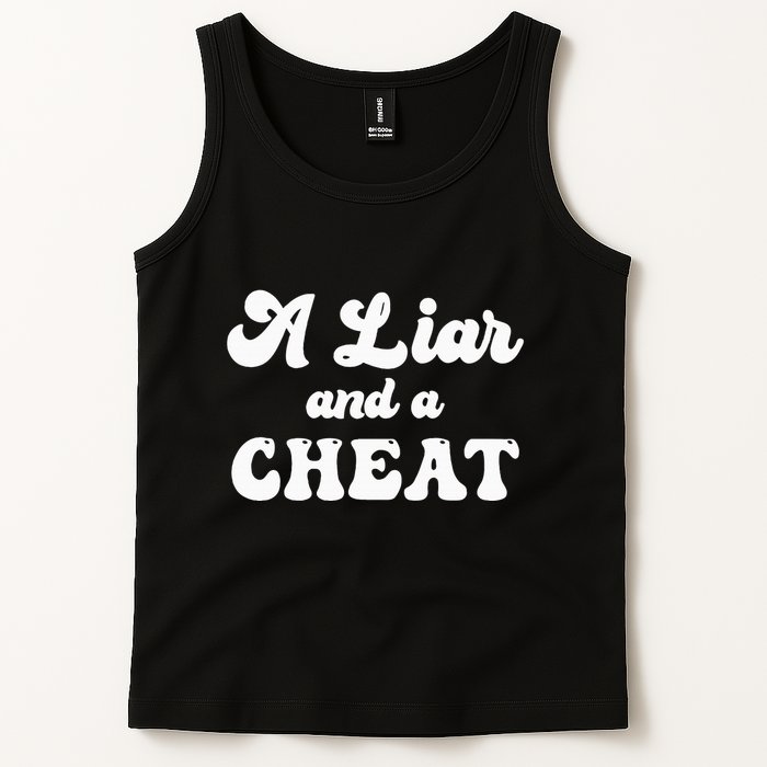Cheater A Liar And A Cheat Cheater Tank Top