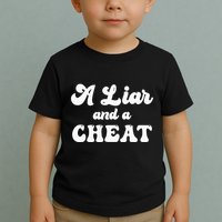 Cheater A Liar And A Cheat Cheater Toddler T-Shirt