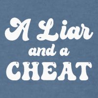 Cheater A Liar And A Cheat Cheater Garment-Dyed Sweatshirt