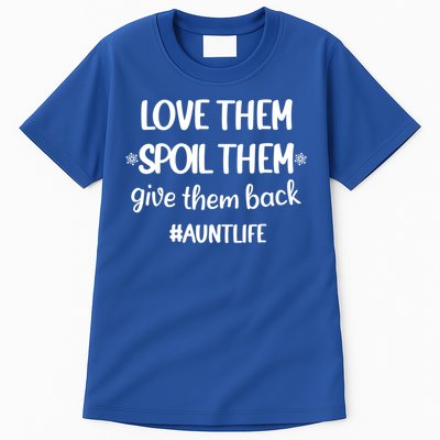 Christmas Auntie Love Them Spoil Them Give Them Back Great Gift Tall T-Shirt