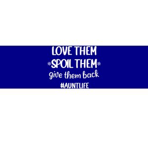 Christmas Auntie Love Them Spoil Them Give Them Back Great Gift Bumper Sticker