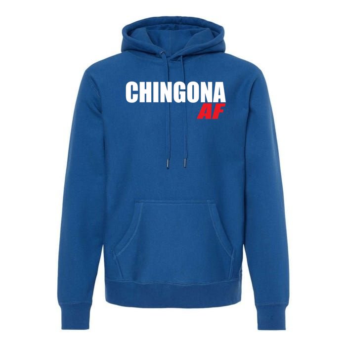 Chingona Af Latina Power Meaningful Gift Premium Hoodie