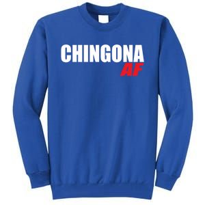 Chingona Af Latina Power Meaningful Gift Tall Sweatshirt