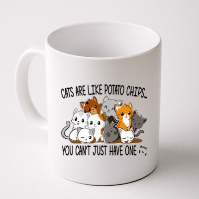 Cats Are Like Potato Chips You Can Not Have Just One Funny Cute Gift Coffee Mug