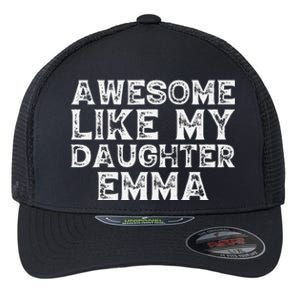 Cute Awesome Like My Daughter Emma Dad Mom Father Mother Day Flexfit Unipanel Trucker Cap