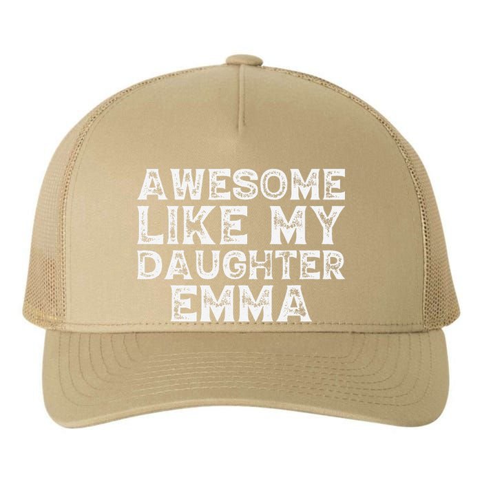 Cute Awesome Like My Daughter Emma Dad Mom Father Mother Day Yupoong Adult 5-Panel Trucker Hat