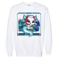 Cute Axolotl Lover Gamesalotl Gaming Axolotl Garment-Dyed Sweatshirt
