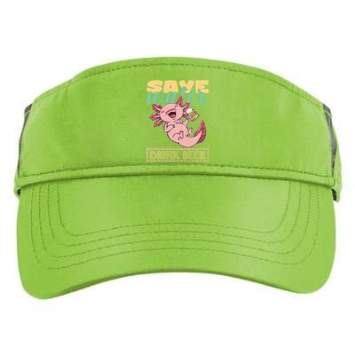 Cute Axolotl Lover Funny Animal Quote Save Water Beer Gift Adult Drive Performance Visor