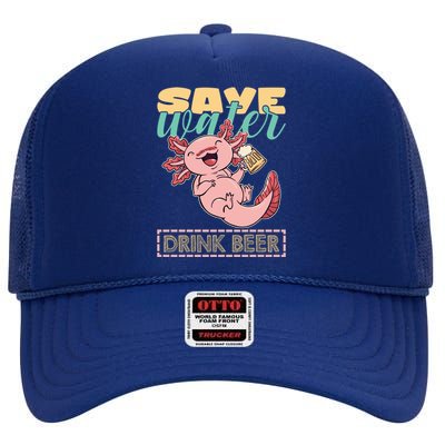 Cute Axolotl Lover Funny Animal Quote Save Water Beer Gift High Crown Mesh Back Trucker Hat