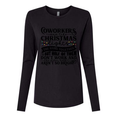 Coworkers Are Like Christmas Lights They Hang Together Funny Coworkers Christm Womens Cotton Relaxed Long Sleeve T-Shirt