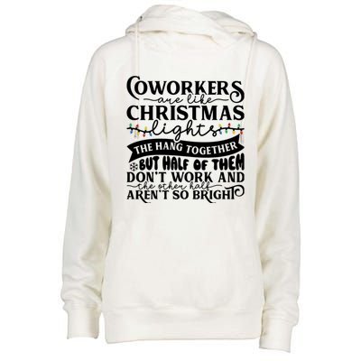 Coworkers Are Like Christmas Lights They Hang Together Funny Coworkers Christm Womens Funnel Neck Pullover Hood