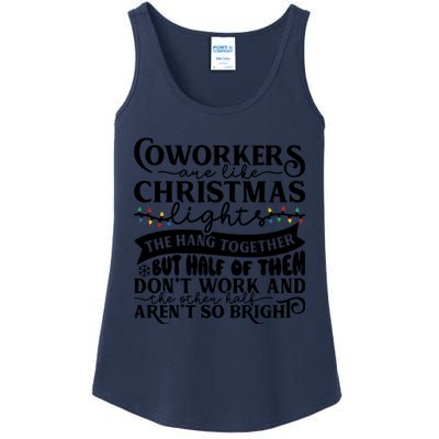 Coworkers Are Like Christmas Lights They Hang Together Funny Coworkers Christm Ladies Essential Tank