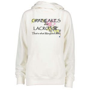 Crabcakes And Lacrosse ThatS What Maryland Does Womens Funnel Neck Pullover Hood