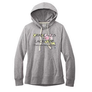 Crabcakes And Lacrosse ThatS What Maryland Does Women's Fleece Hoodie