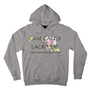 Crabcakes And Lacrosse ThatS What Maryland Does Tall Hoodie