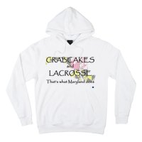 Crabcakes And Lacrosse ThatS What Maryland Does Hoodie