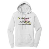 Crabcakes And Lacrosse ThatS What Maryland Does Women's Pullover Hoodie