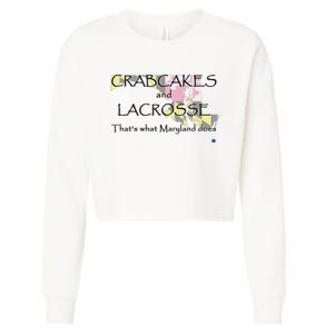 Crabcakes And Lacrosse ThatS What Maryland Does Cropped Pullover Crew