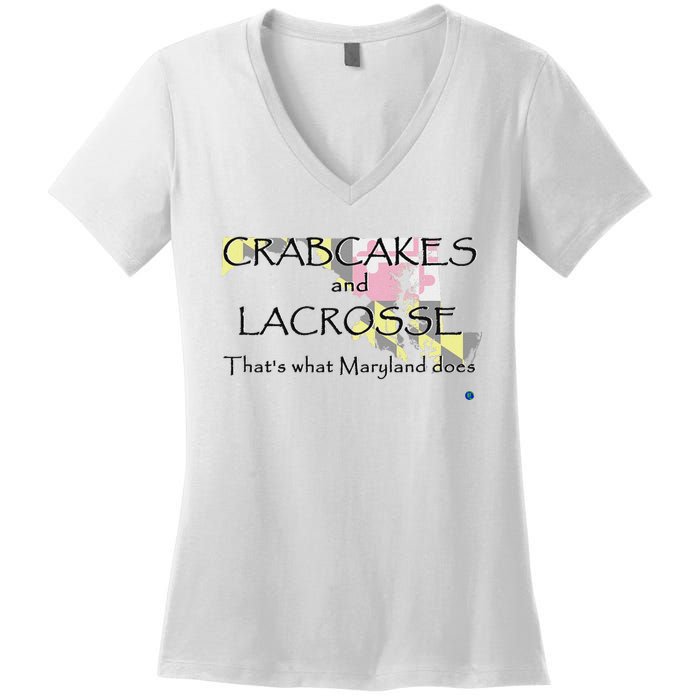 Crabcakes And Lacrosse ThatS What Maryland Does Women's V-Neck T-Shirt