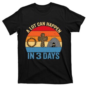 Christian A Lot Can Happen in 3 Days Reto Easter Day T-Shirt