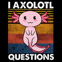 Cute Axolotl Lover Funny I Axolotl Questions City Backpack