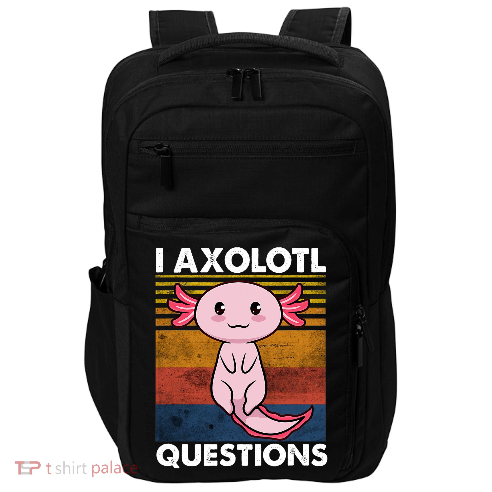 Cute Axolotl Lover Funny I Axolotl Questions Impact Tech Backpack