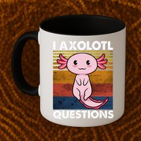 Cute Axolotl Lover Funny I Axolotl Questions Mug