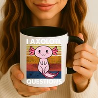 Cute Axolotl Lover Funny I Axolotl Questions Mug