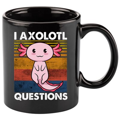Cute Axolotl Lover Funny I Axolotl Questions 11oz C Handle Ceramic Mug