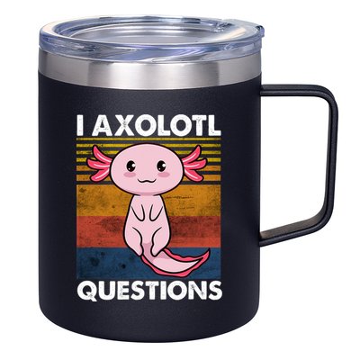 Cute Axolotl Lover Funny I Axolotl Questions 12oz Stainless Steel Coffee Mug