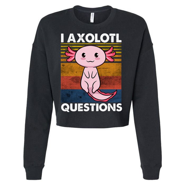 Cute Axolotl Lover Funny I Axolotl Questions Cropped Pullover Crew
