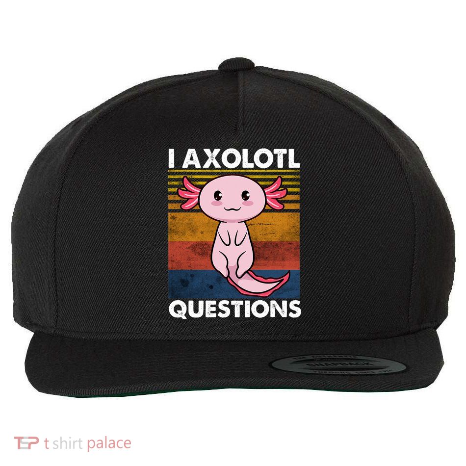 Cute Axolotl Lover Funny I Axolotl Questions Wool Snapback Cap