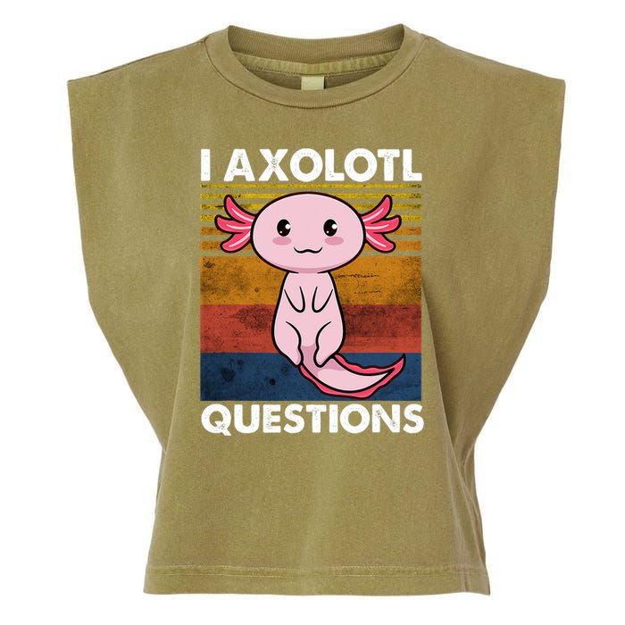 Cute Axolotl Lover Funny I Axolotl Questions Garment-Dyed Women's Muscle Tee