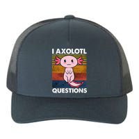 Cute Axolotl Lover Funny I Axolotl Questions Yupoong Adult 5-Panel Trucker Hat
