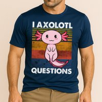 Cute Axolotl Lover Funny I Axolotl Questions Performance Shirt