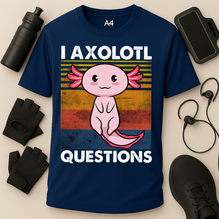 Cute Axolotl Lover Funny I Axolotl Questions Performance Shirt