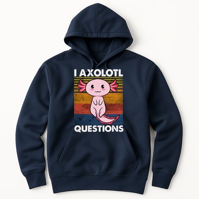 Cute Axolotl Lover Funny I Axolotl Questions Hoodie