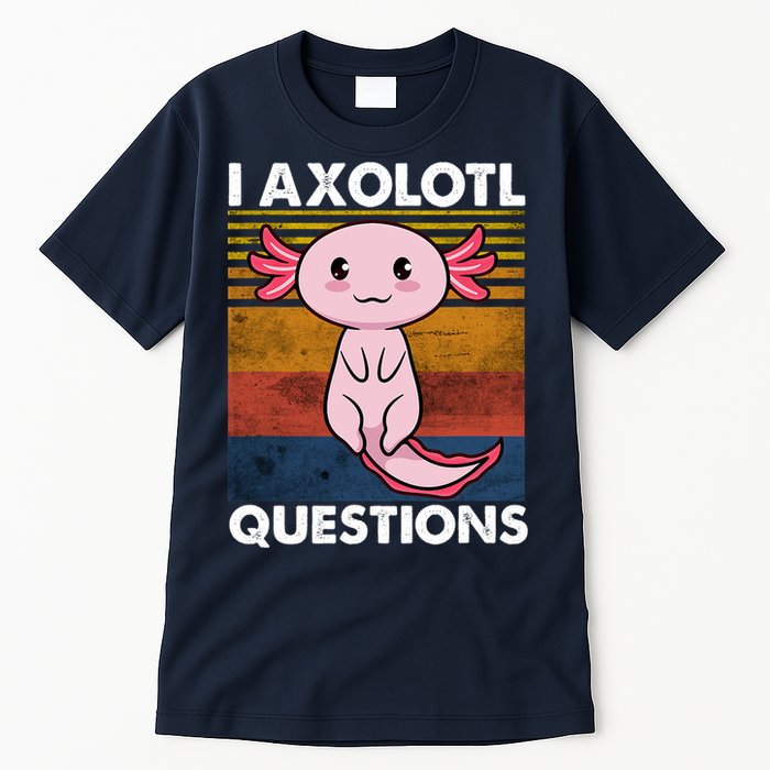 Cute Axolotl Lover Funny I Axolotl Questions Tall T-Shirt