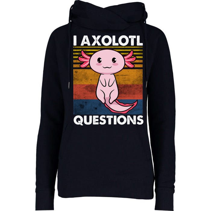 Cute Axolotl Lover Funny I Axolotl Questions Womens Funnel Neck Pullover Hood