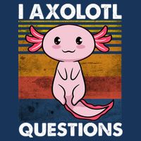 Cute Axolotl Lover Funny I Axolotl Questions 16 in Basic Backpack