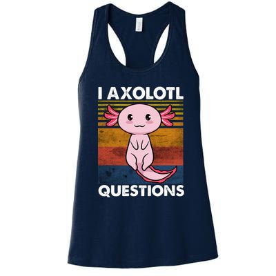 Cute Axolotl Lover Funny I Axolotl Questions Women's Racerback Tank