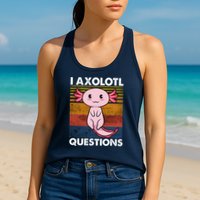 Cute Axolotl Lover Funny I Axolotl Questions Womens Tank Top