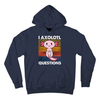 Cute Axolotl Lover Funny I Axolotl Questions Tall Hoodie