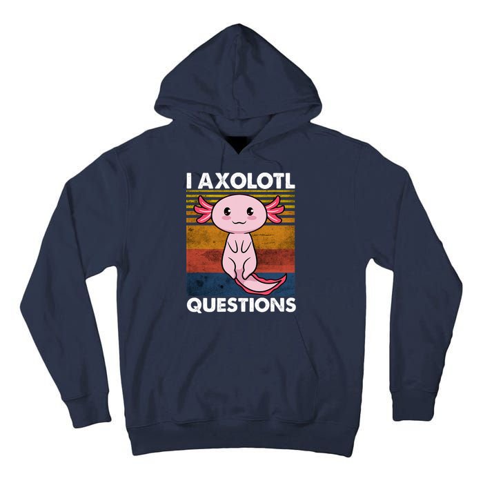Cute Axolotl Lover Funny I Axolotl Questions Tall Hoodie