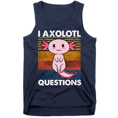 Cute Axolotl Lover Funny I Axolotl Questions Tank Top
