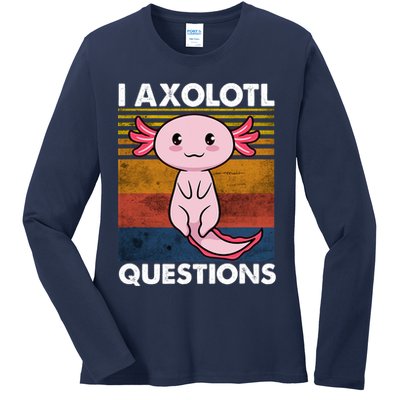 Cute Axolotl Lover Funny I Axolotl Questions Ladies Long Sleeve Shirt